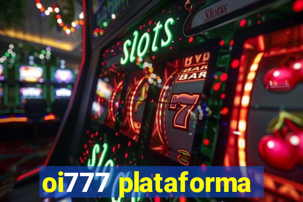 oi777 plataforma